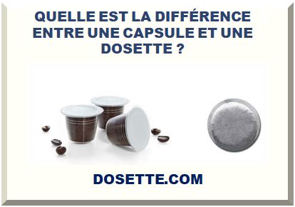 Illustration comparative entre une dosette souple et une capsule rigide
