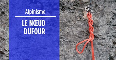 Croquis N°3: Démontre la configuration du noeud Dufour pour une réchappe.