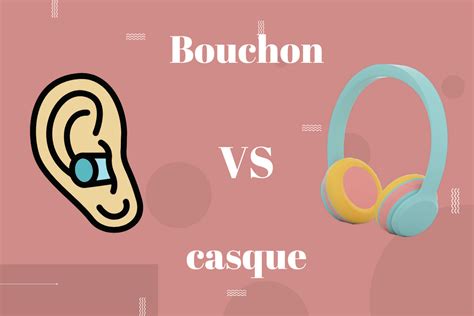 Comparaison visuelle entre des bouchons d'oreilles et un casque antibruit