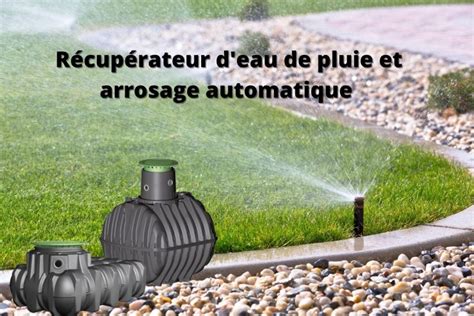 Schéma d'un système d'arrosage automatique avec récupérateur d'eau de pluie
