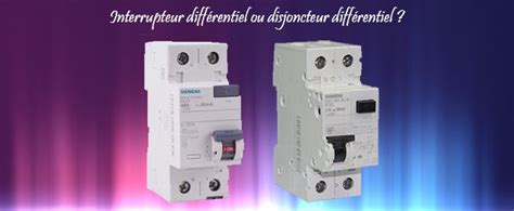 Illustration comparative : Disjoncteur vs Interrupteur différentiel
