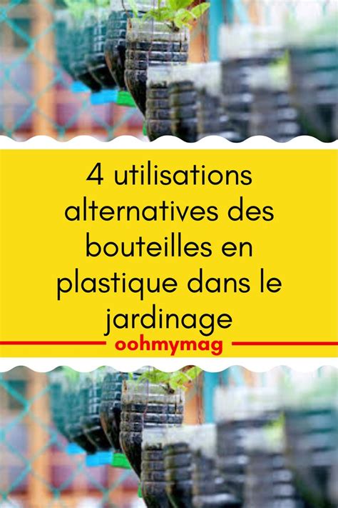 Exemples d'autres utilisations de bouteilles en plastique au jardin