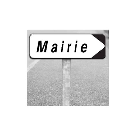 panneau de signalisation ou mairie d'une commune française