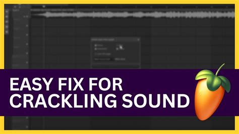 FL Studio interface with crackling sound warning