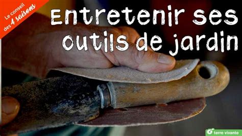 conseils d'entretien des outils de jardin